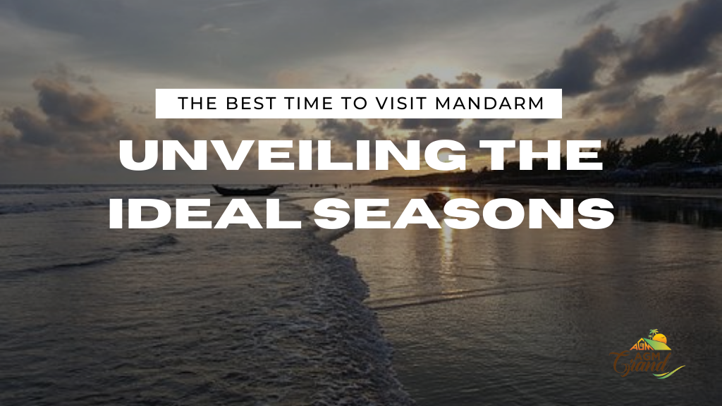 A photo of a map of Mandarmani, West Bengal, India, with the text "The Best Time to Visit Mandarmani". The image is used to promote tourism in Mandarmani and to highlight the ideal seasons to visit this beach town.